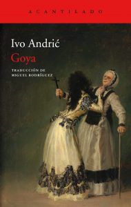 Goya - Ivo Andric