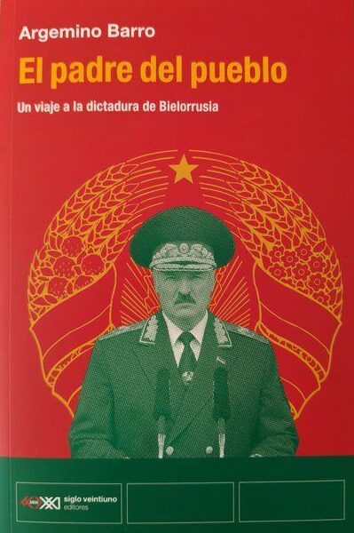 El padre del pueblo. Historia de muchas derrotas en Belarús